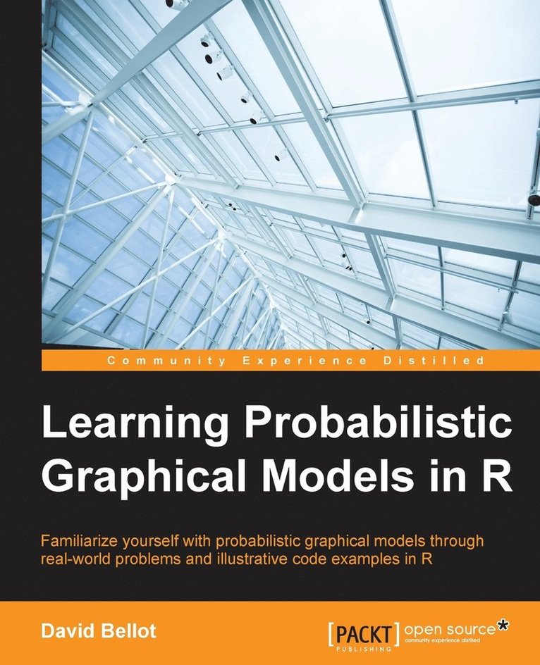 David Bellot - Learning Probabilistic Graphical Models in R, Häftad