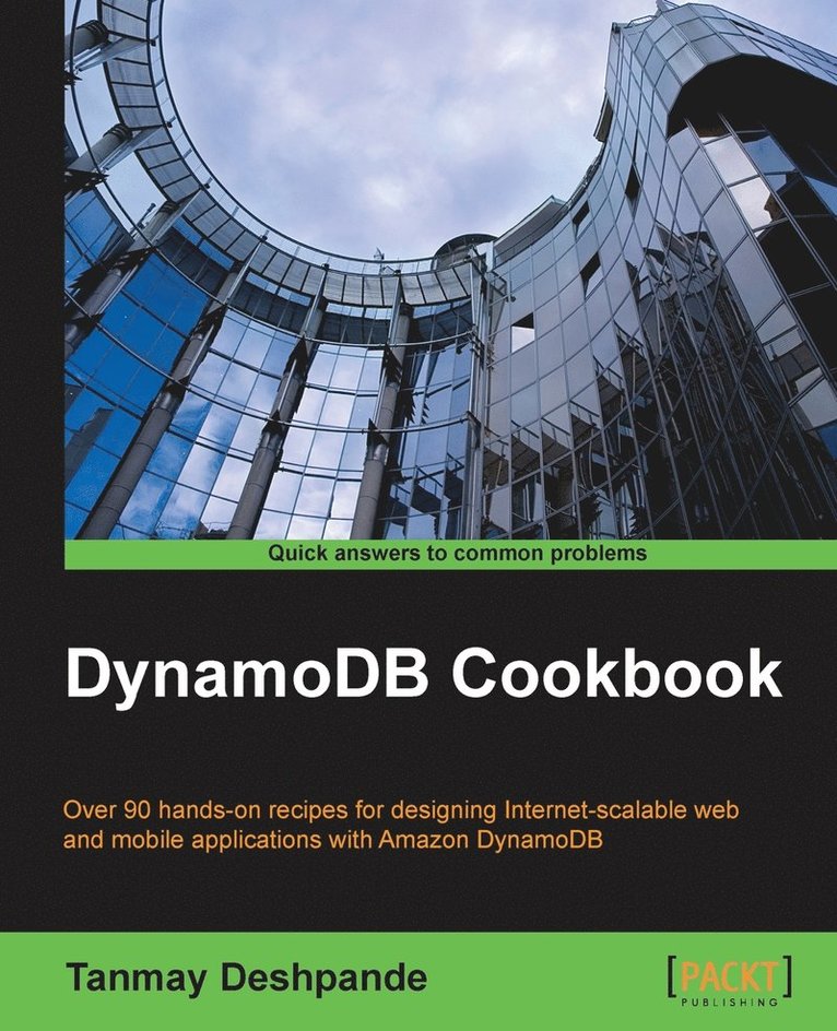 Tanmay Deshpande - DynamoDB Cookbook, Häftad. Tillgänglighet: Lägg i varukorg