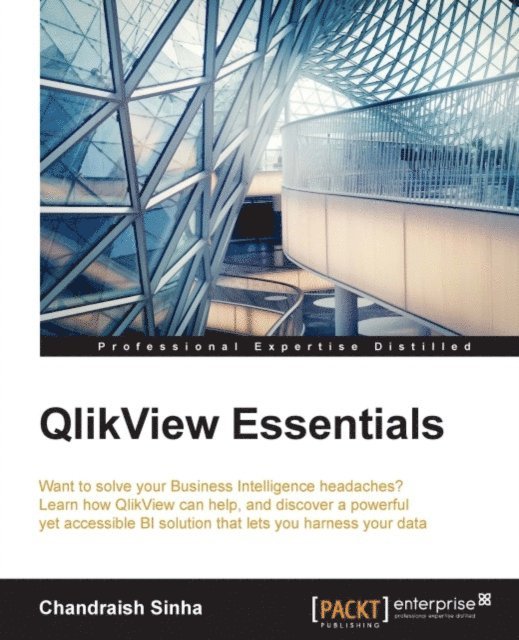 Chandraish Sinha - QlikView Essentials, E-bok. Tillgänglighet: Lägg i varukorg
