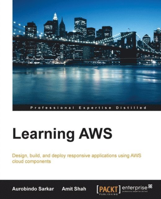 Amit Shah, Aurobindo Sarkar - Learning AWS, E-bok