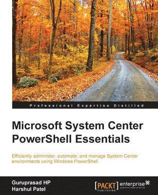 Harshul Patel - Microsoft System Center PowerShell Essentials, Häftad