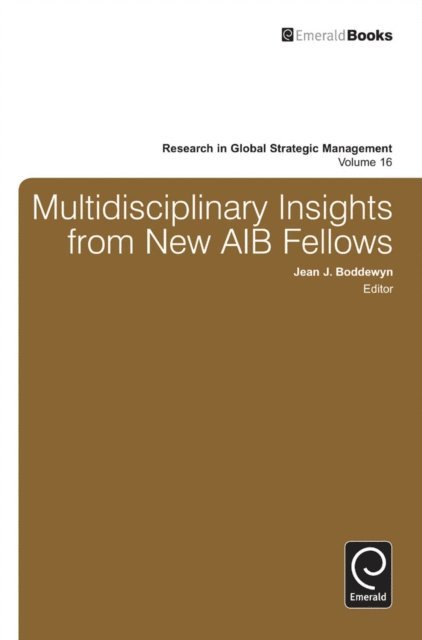 Jean J. Boddewyn - Multidisciplinary Insights from New AIB Fellows, E-bok