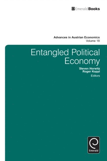 Steven Horwitz, Roger Koppl - Entangled Political Economy, E-bok