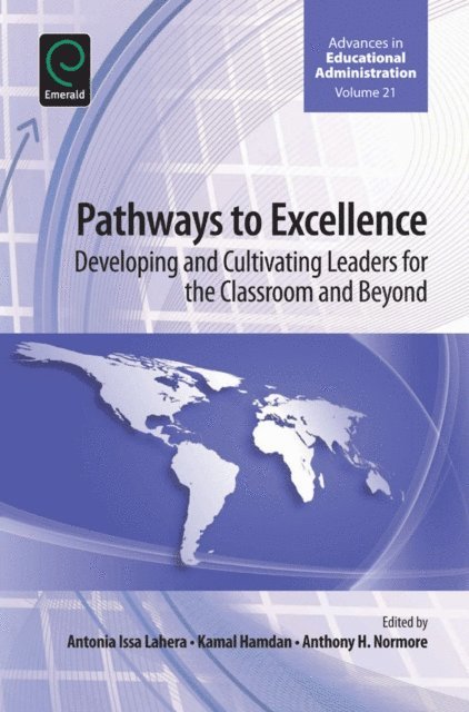 Antonia Issa Lahera, Kamal Hamdan, Anthony H. Normore - Pathways to Excellence, E-bok
