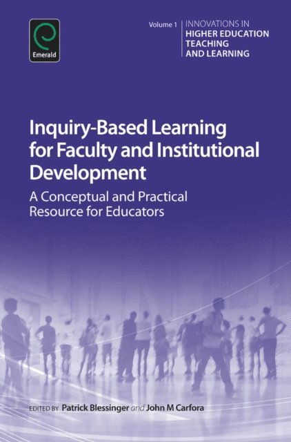 John M. Carfora, Patrick Blessinger - Inquiry-Based Learning for Faculty and Institutional Development, E-bok
