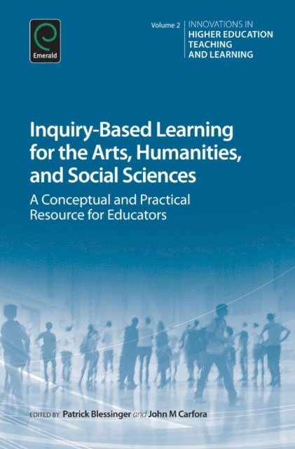 John M. Carfora, Patrick Blessinger - Inquiry-Based Learning for the Arts, Humanities and Social Sciences, E-bok
