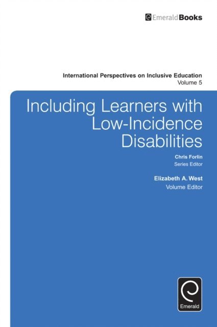 Chris Forlin, Elizabeth A. West - Including Learners with Low-Incidence Disabilities, E-bok