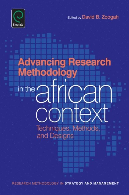 Baniyelme D. Zoogah - Advancing Research Methodology in the African Context, E-bok