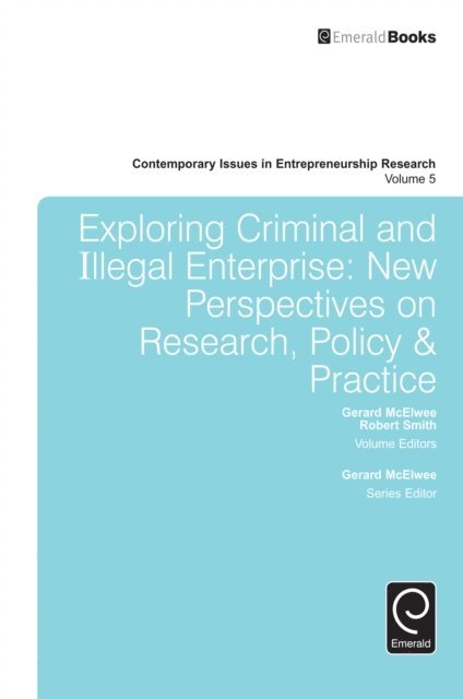 Robert Smith, Gerard McElwee - Exploring Criminal and Illegal Enterprise, E-bok