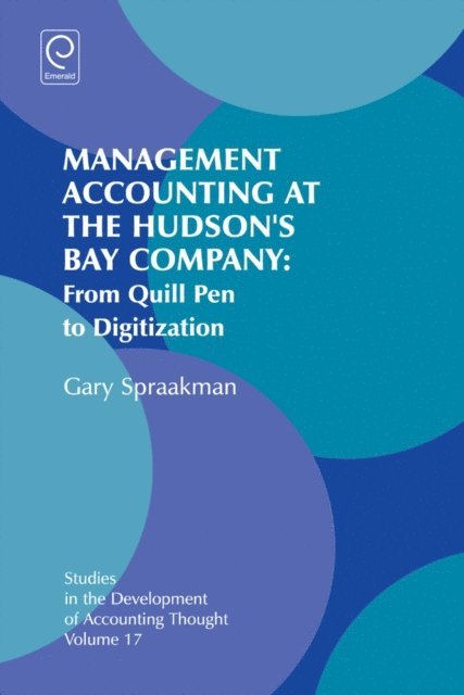 Gary Spraakman - Management Accounting at the Hudson's Bay Company, E-bok