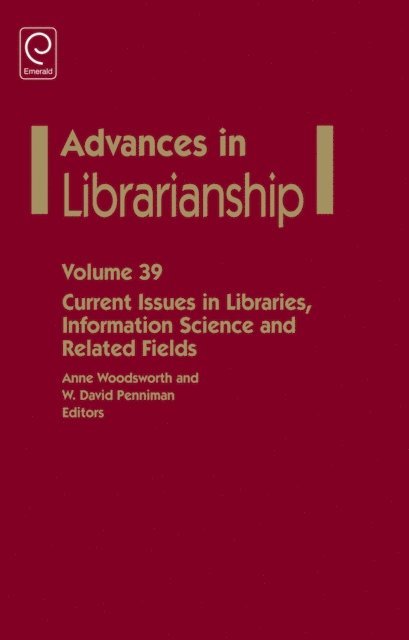 W. David Penniman, Anne Woodsworth - Current Issues in Libraries, Information Science and Related Fields, E-bok