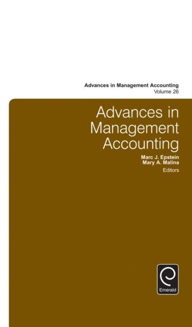 Mary A. Malina, Marc J. Epstein - Advances in Management Accounting, E-bok