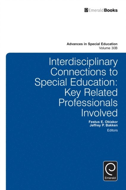 Festus E. Obiakor, Jeffrey P. Bakken - Interdisciplinary Connections to Special Education, E-bok