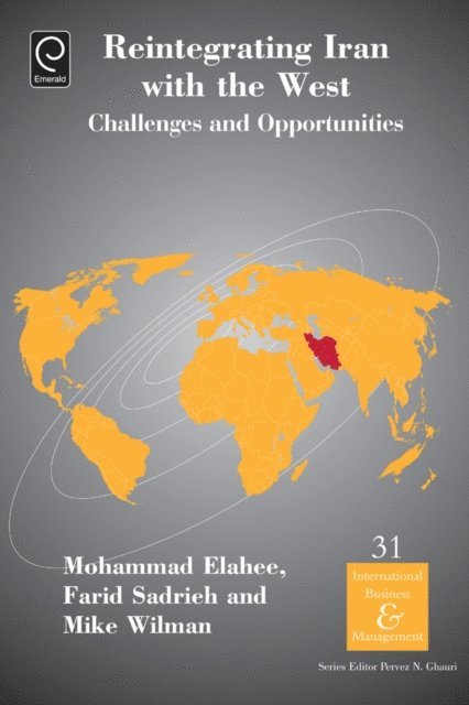 Mike Wilman, Farid Sadrich, Mohammad Elahee - Reintegrating Iran with the West, E-bok