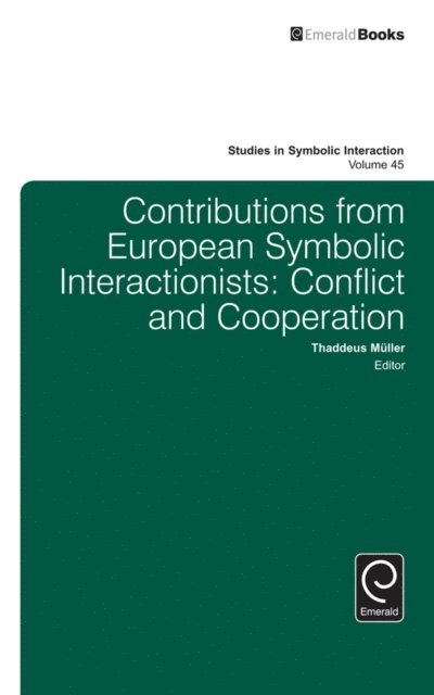 Thaddeus Muller - Contributions from European Symbolic Interactionists, E-bok