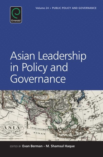 M. Shamsul Haque, Evan Berman - Asian Leadership in Policy and Governance, E-bok