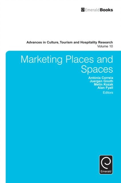 Alan Fyall, Metin Kozak, Juergen Gnoth, Antonia Correia - Marketing Places and Spaces, E-bok
