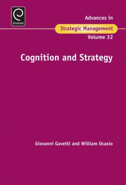 William Ocasio, Giovanni Gavetti - Cognition & Strategy, E-bok