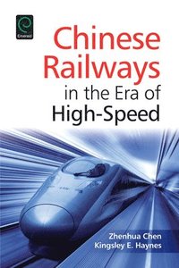 Chinese Railways in the Era of High Speed