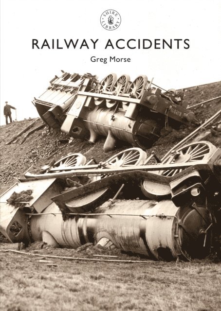 Greg Morse - Railway Accidents, E-bok