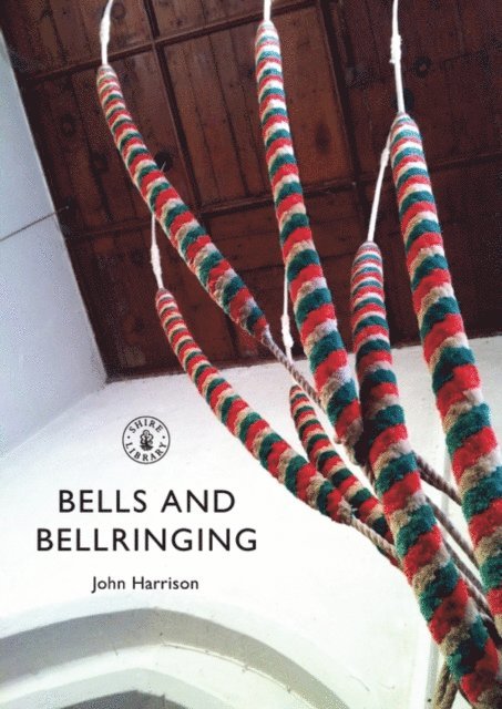 John Harrison - Bells and Bellringing, E-bok