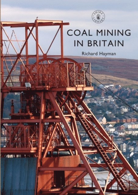 Richard Hayman - Coal Mining in Britain, E-bok