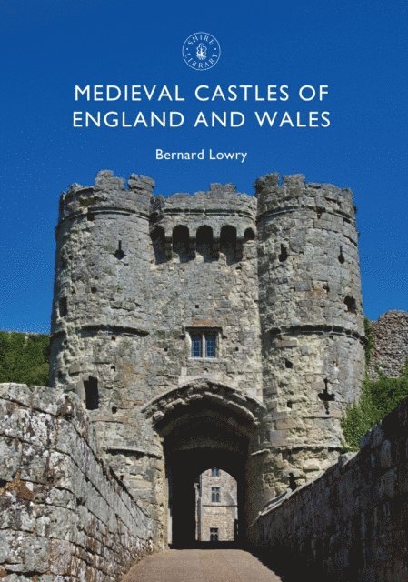Bernard Lowry - Medieval Castles of England and Wales, E-bok