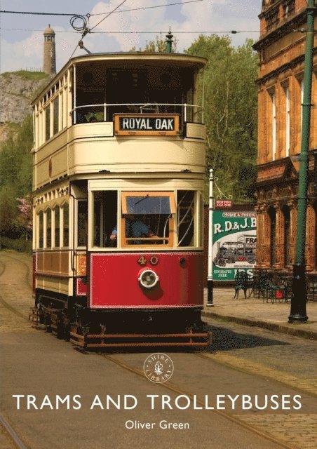 Oliver Green - Trams and Trolleybuses, E-bok