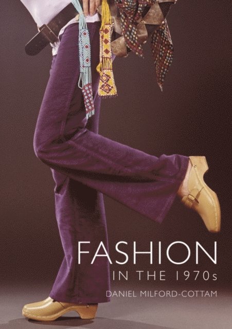 Daniel Milford-Cottam - Fashion in the 1970s, E-bok