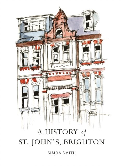 Simon Smith - History of St. John's, Brighton, E-bok