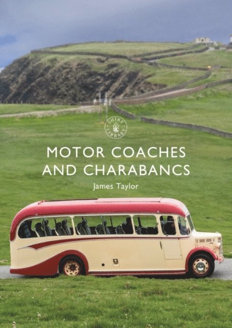 James Taylor - Motor Coaches and Charabancs, E-bok
