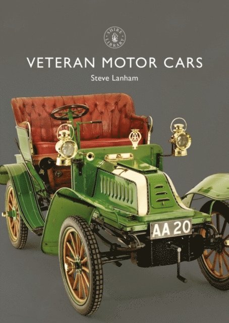Steve Lanham - Veteran Motor Cars, E-bok