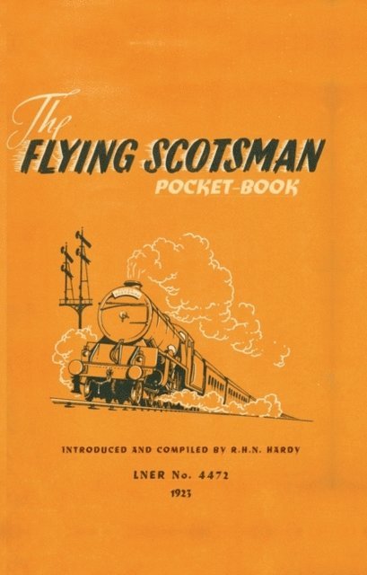 R H N Hardy - Flying Scotsman Pocket-Book, E-bok