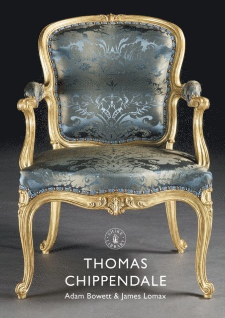 Adam Bowett, James Lomax - Thomas Chippendale, E-bok. Tillgänglighet: Lägg i varukorg