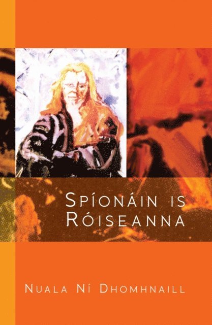 Nuala Ni Dhomhnaill - Spíonáin is Róiseanna, E-bok