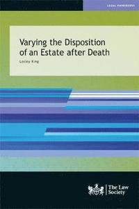 Varying The Disposition Of An Estate After Death