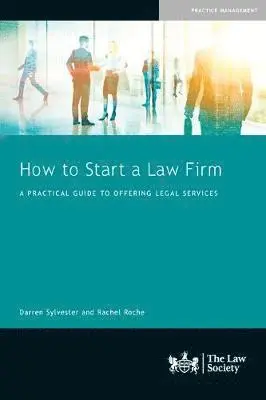 Darren Sylvester, Rachel Roche - How to Start a Law Firm, Häftad. Tillgänglighet: Lägg i varukorg