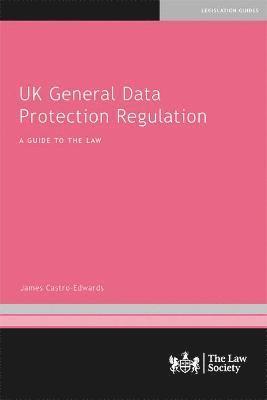 James Castro-Edwards - UK General Data Protection Regulation, Häftad