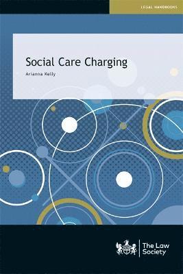 Arianna Kelly - Social Care Charging, Häftad