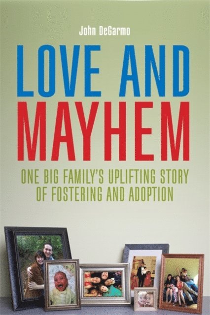 John DeGarmo - Love and Mayhem, E-bok