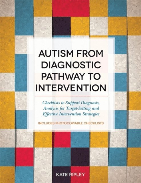 Kate Ripley - Autism from Diagnostic Pathway to Intervention, E-bok