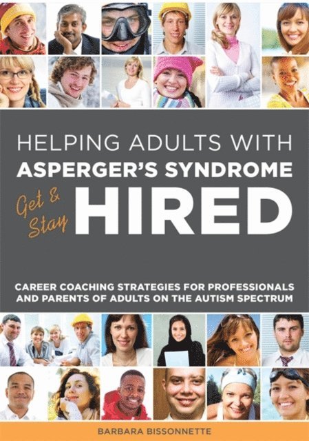 Barbara Bissonnette - Helping Adults with Asperger's Syndrome Get & Stay Hired, E-bok