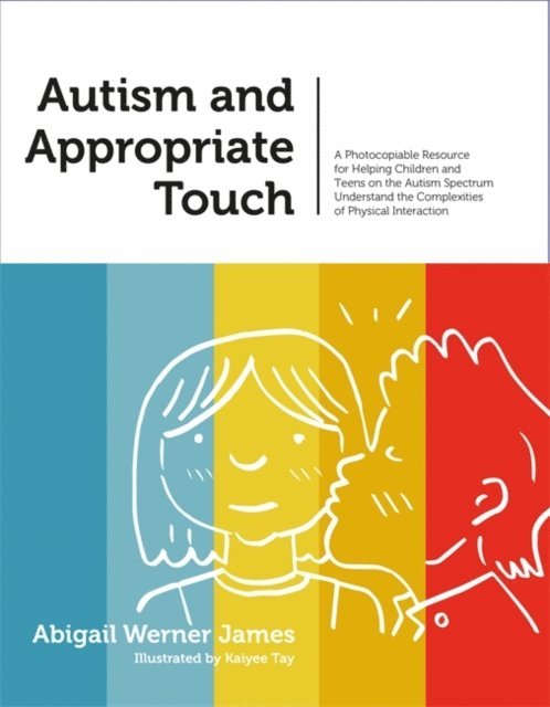 Abigail Werner Werner James - Autism and Appropriate Touch, E-bok