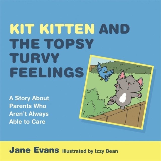 Jane Evans - Kit Kitten and the Topsy-Turvy Feelings, E-bok