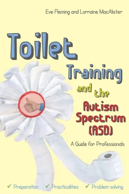 Eve Fleming, Lorraine MacAlister - Toilet Training and the Autism Spectrum (ASD), E-bok. Tillgänglighet: Lägg i varukorg