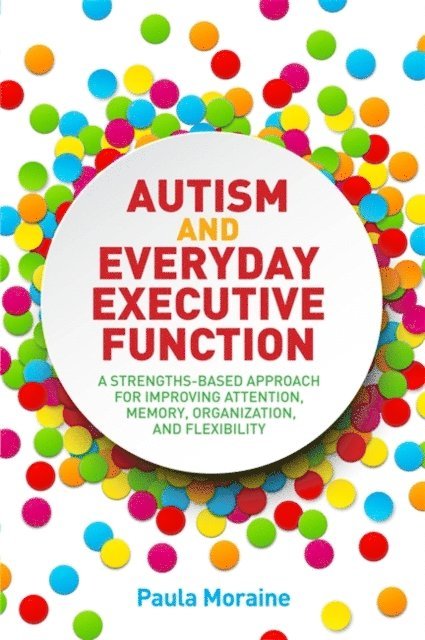 Paula Moraine - Autism and Everyday Executive Function, E-bok. Tillgänglighet: Lägg i varukorg