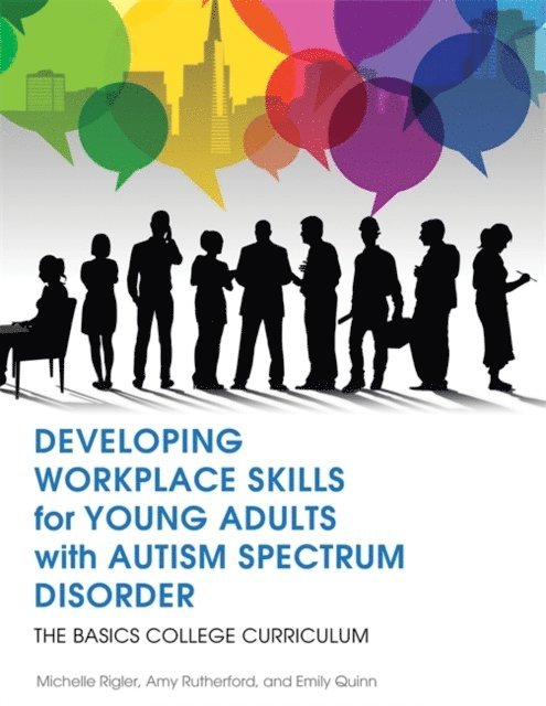 Michelle Rigler, Amy Rutherford, Emily Quinn - Developing Workplace Skills for Young Adults with Autism Spectrum Disorder, E-bok