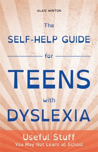 Alais Winton - Self-Help Guide for Teens with Dyslexia, E-bok