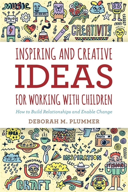 Deborah Plummer - Inspiring and Creative Ideas for Working with Children, E-bok