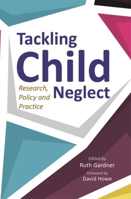Ruth Gardner - Tackling Child Neglect, E-bok